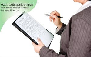 Sağlık Sigortası Yaptırırken Nelere Dikkat Etmeliyim